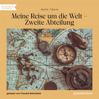 [German] - Meine Reise um die Welt - Zweite Abteilung (Ungekürzt)