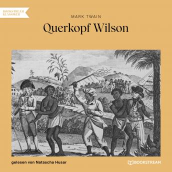 [German] - Querkopf Wilson (Ungekürzt)