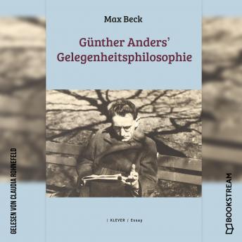 [German] - Günther Anders' Gelegenheitsphilosophie (Ungekürzt)