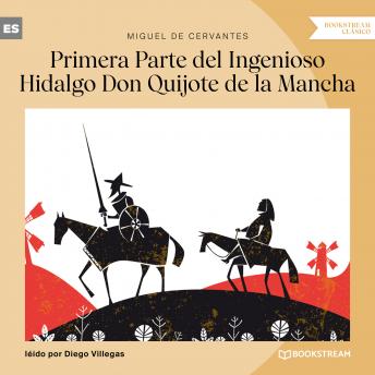 [Spanish] - Primera Parte del Ingenioso Hidalgo Don Quijote de la Mancha (Versión íntegra)