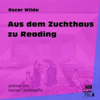 [German] - Aus dem Zuchthaus zu Reading (Ungekürzt)