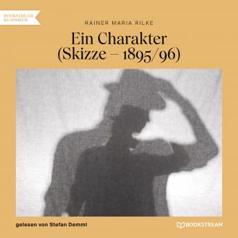 [German] - Ein Charakter - Skizze - 1895/96 (Ungekürzt)