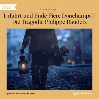 [German] - Irrfahrt und Ende Piere Donchamps' / Die Tragödie Philippe Daudets (Ungekürzt)