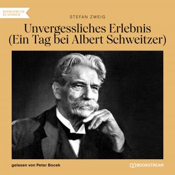 [German] - Unvergessliches Erlebnis - Ein Tag bei Albert Schweitzer (Ungekürzt)