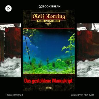 [German] - Das gestohlene Manuskript - Rolf Torring - Neue Abenteuer, Folge 12 (Ungekürzt)