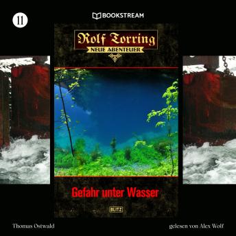 [German] - Gefahr unter Wasser - Rolf Torring - Neue Abenteuer, Folge 11 (Ungekürzt)