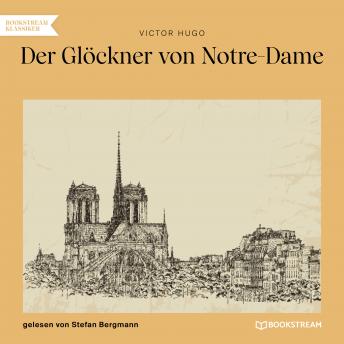 [German] - Der Glöckner von Notre-Dame (Ungekürzt)