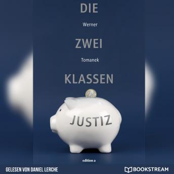 [German] - Die Zwei-Klassen-Justiz (Ungekürzt)