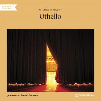 Othello (Ungekürzt), Audio book by Wilhelm Hauff