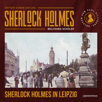 [German] - Sherlock Holmes in Leipzig (Ungekürzt)