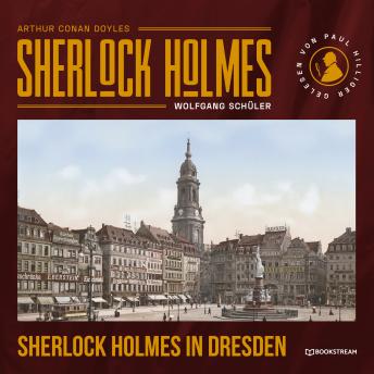 [German] - Sherlock Holmes in Dresden (Ungekürzt)