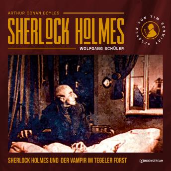 [German] - Sherlock Holmes und der Vampir im Tegeler Forst (Ungekürzt)