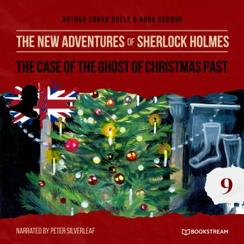 Listen The Case of the Ghost of Christmas Past - The New Adventures of Sherlock Holmes, Episode 9 (Unabbreviated) By Nora Godwin Audiobook audiobook