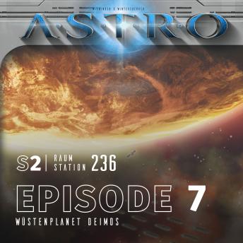 [German] - ASTRO S2 - Episode 07 - Wüstenplanet Deimos