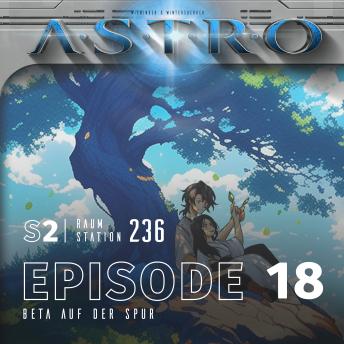 [German] - ASTRO S2 - Episode 18 - Beta auf der Spur