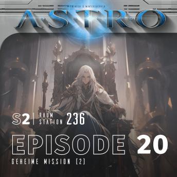 [German] - ASTRO S2 - Episode 20 - Geheime Mission (2)