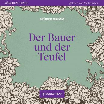 [German] - Der Bauer und der Teufel - Märchenstunde, Folge 36 (Ungekürzt) (By The Brothers Grimm) episode artwork