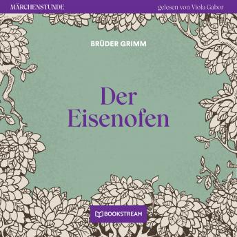 [German] - Der Eisenofen - Märchenstunde, Folge 39 (Ungekürzt) (By The Brothers Grimm) episode artwork