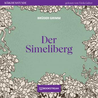 [German] - Der Simeliberg - Märchenstunde, Folge 79 (Ungekürzt)