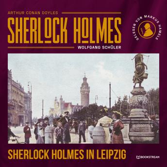 [German] - Sherlock Holmes in Leipzig (Ungekürzt)