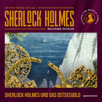 [German] - Sherlock Holmes und das Ostseegold (Ungekürzt)
