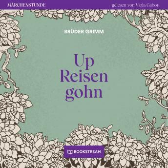 [German] - Up Reisen gohn - Märchenstunde, Folge 192 (Ungekürzt)