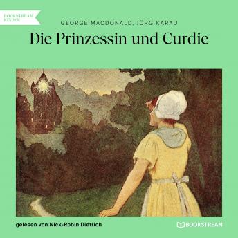 [German] - Die Prinzessin und Curdie (Ungekürzt)