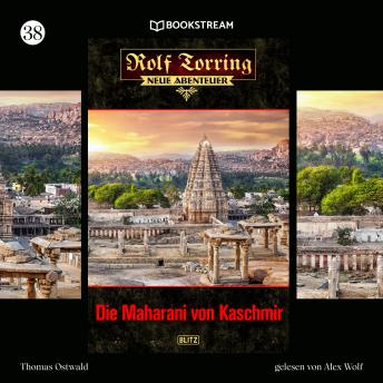 [German] - Die Maharani von Kaschmir - Rolf Torring - Neue Abenteuer, Folge 38 (Ungekürzt)