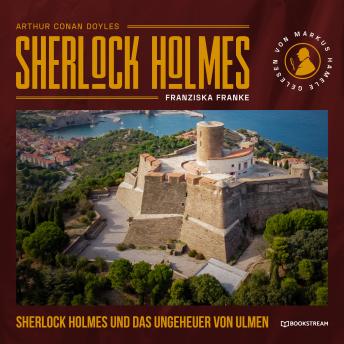 [German] - Sherlock Holmes und das Ungeheuer von Ulmen (Ungekürzt)