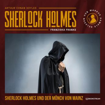 [German] - Sherlock Holmes und der Mönch von Mainz (Ungekürzt)