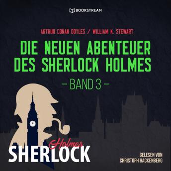 [German] - Die neuen Abenteuer des Sherlock Holmes - Band 3 (Ungekürzt)