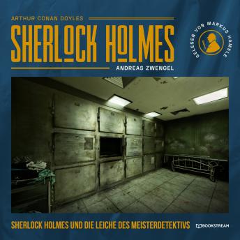 [German] - Sherlock Holmes und die Leiche des Meisterdetektivs (Ungekürzt)