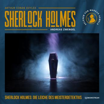 [German] - Sherlock Holmes: Die Leiche des Meisterdetektivs (Ungekürzt)
