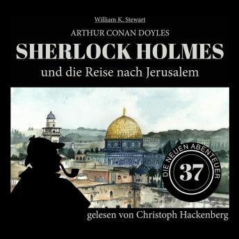 [German] - Sherlock Holmes und die Reise nach Jerusalem - Die neuen Abenteuer, Folge 37 (Ungekürzt)