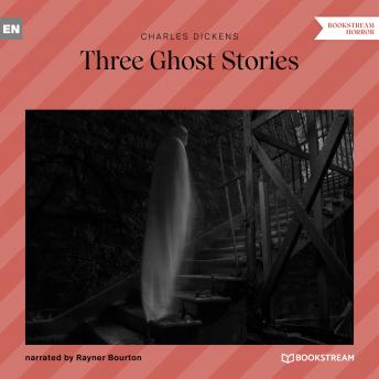 Three Ghost Stories (Unabridged)