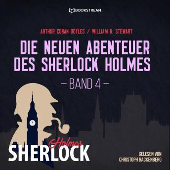 [German] - Die neuen Abenteuer des Sherlock Holmes, Band 4 (Ungekürzt)