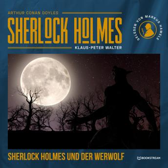 [German] - Sherlock Holmes und der Werwolf (Ungekürzt)