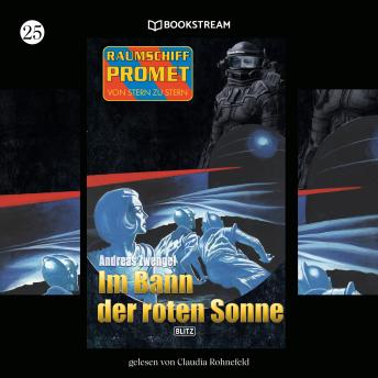[German] - Im Bann der roten Sonne - Raumschiff Promet - Von Stern zu Stern, Folge 25 (Ungekürzt)