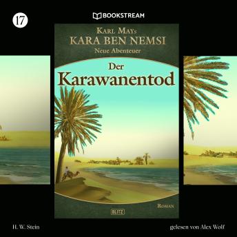 [German] - Karawanentod - Kara Ben Nemsi - Neue Abenteuer, Folge 17 (Ungekürzt)