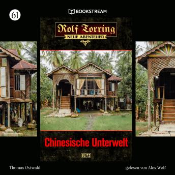 [German] - Chinesische Unterwelt - Rolf Torring - Neue Abenteuer, Folge 61 (Ungekürzt)