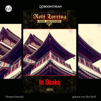 [German] - In Osaka - Rolf Torring - Neue Abenteuer, Folge 65 (Ungekürzt)