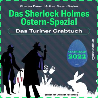 [German] - Das Turiner Grabtuch - Das Sherlock Holmes Ostern-Spezial, Jahr 2022 (Ungekürzt)