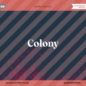 Colony (Unabridged)