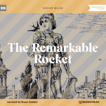 The Remarkable Rocket (Unabridged)