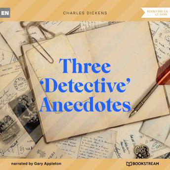 Three 'Detective' Anecdotes (Unabridged)
