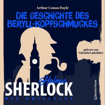 [German] - Die Originale: Die Geschichte des Beryll-Kopfschmuckes: Sherlock Holmes