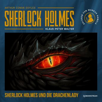 [German] - Sherlock Holmes und die Drachenlady - Eine neue Sherlock Holmes Kriminalgeschichte (Ungekürzt)