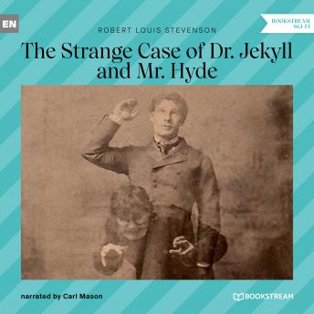 The Strange Case of Dr. Jekyll and Mr. Hyde (Unabridged)