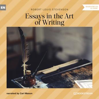 Essays in the Art of Writing (Unabridged)