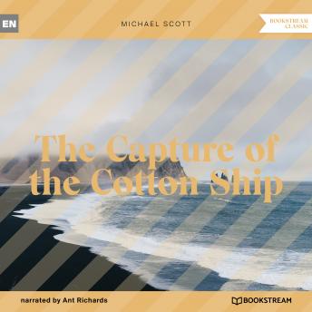 The Capture of the Cotton Ship (Unabridged)